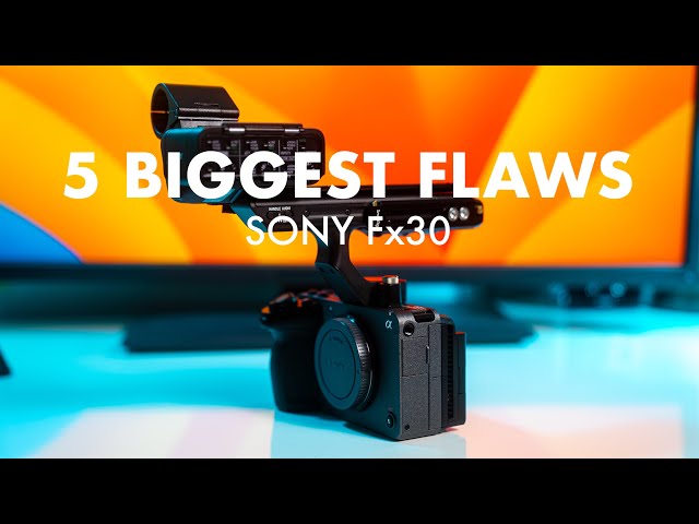 5 Biggest Flaws of the Sony Fx30