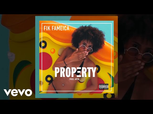 Fik Fameica - Property