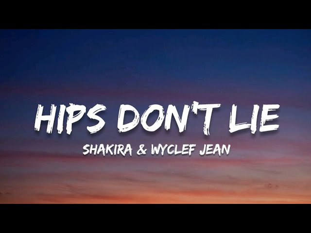 Shakira & Wyclef Jean - "Hips don't lie" (Lyrics)