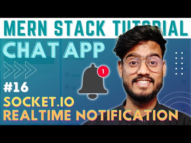 Real-time Notifications with Socket.IO and React JS  - MERN Stack Chat App with Socket.IO #16