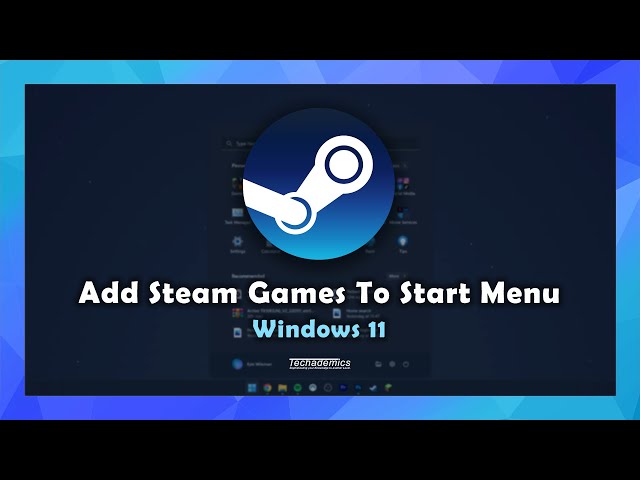 How To Pin Steam Games To The Start Menu Windows 11 - (Tutorial)