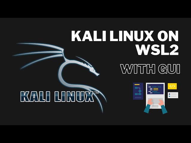 Kali Linux with GUI on WSL2