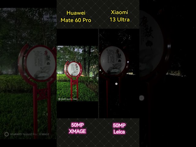 Huawei Mate 60 Pro vs Xiaomi 13 Ultra Night Shooting Comparison#mate60pro