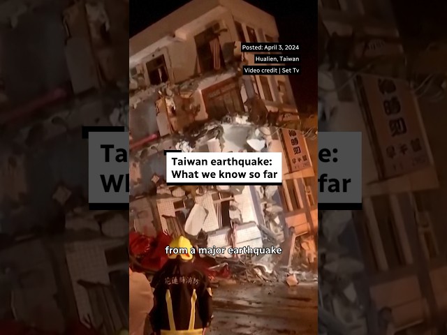 Taiwan earthquake: What we know so far
