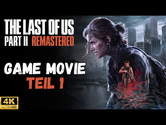 The Last of Us 2 - Full Movie in 4K & 3D Audio - Alle Cutscenes (deutsch)