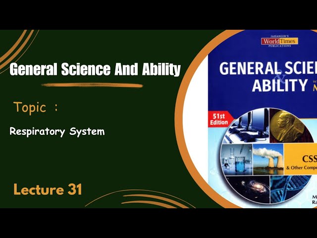 Respiratory system Biological Sciences General science Ability CSS PMS| Lecture 31