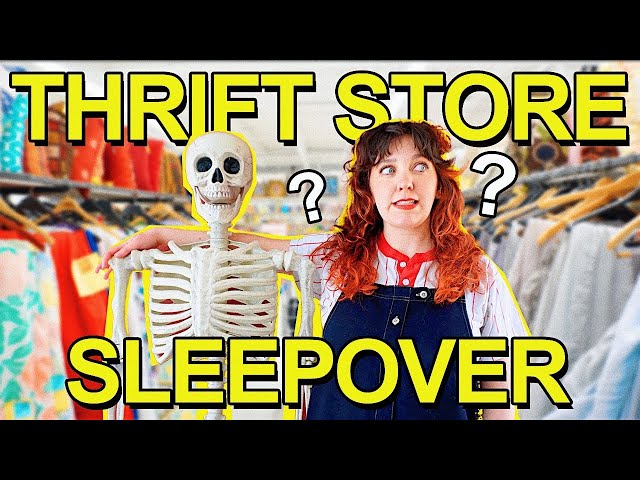 I got locked in the thrift store overnight 🌙💤