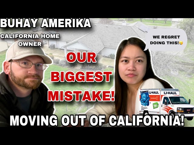 BUHAY AMERIKA: OUR BIGGEST MISTAKE! MOVING OUT OF CALIFORNIA | CALIFORNIA HOME OWNERS