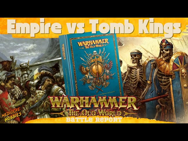 The Old World Battle Report! EMPIRE OF MAN VS TOMB KINGS! #theoldworld #tabletopgaming