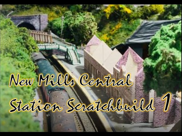 New Mills Central Station N Gauge Scratch build 1