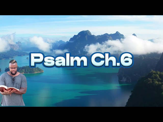 Psalm Chapter 6