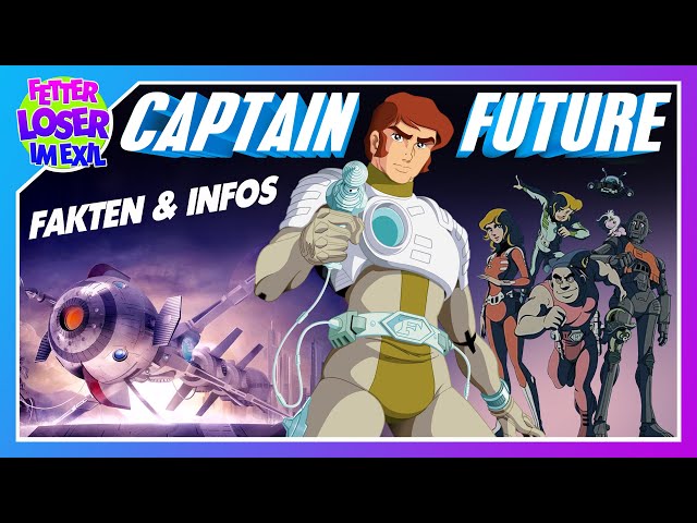 Captain Future - Ein Blick hinter die Kulissen des Serienklassikers