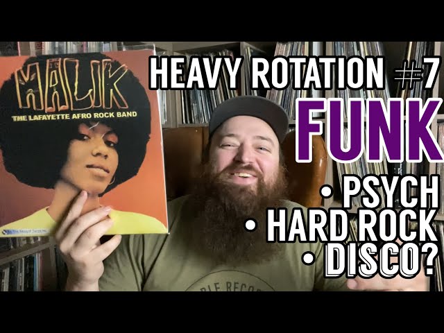 Heavy Rotation #7: Lots More FUNK, Psych and  Hard Rock Vinyl Finds and Stories