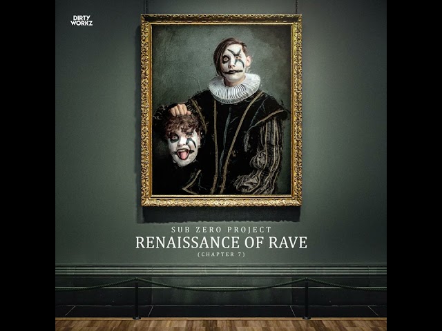Sub Zero Project - Renaissance Of Rave (Extended Mix)