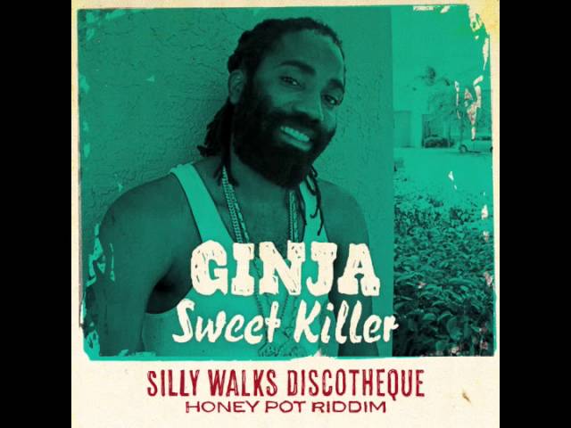 Ginja - Sweet Killer (Honey Pot Riddim) prod. by Silly Walks Discotheque