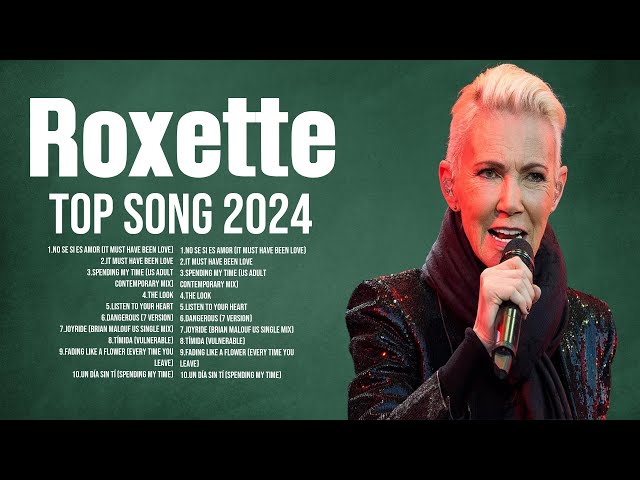 Roxette Top Hits Popular Songs   Top 10 Song Collection