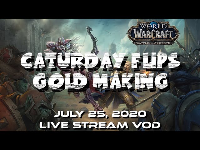 CATURDAY FLIPPING! GOLD MAKING July 25 2020 Live Stream VOD