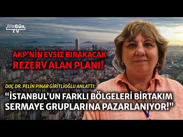AKP'nin evsiz bırakacak rezerv alan planı... Rant planı nasıl işliyor? "ORTADA BİR KENT SUÇU VAR!"