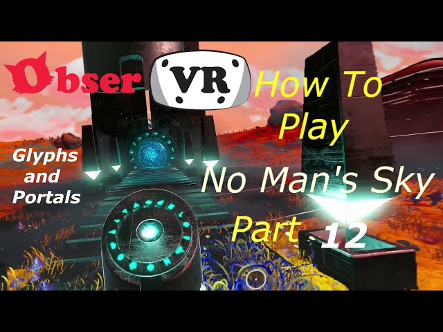 How to Play No Man's Sky Part 12 Portals and Glyphs