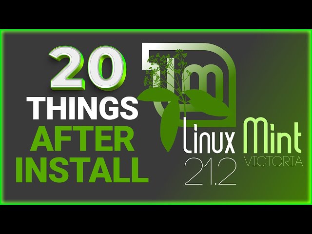 20 Things You MUST DO After Installing Linux Mint 21.2 "Victoria"