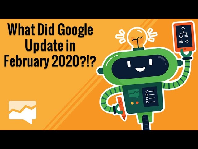 What Google Updated in February 2020