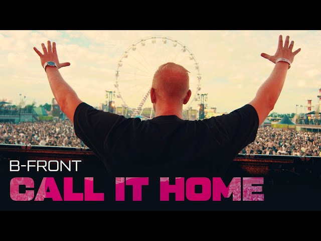B-Front - Call It Home (Official Videoclip)