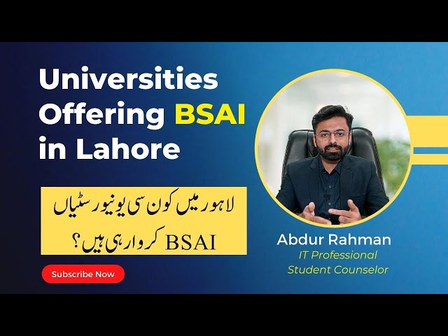 Universities Offering BSAI in Lahore | Best Institutions for Artificial Intelligence Studies