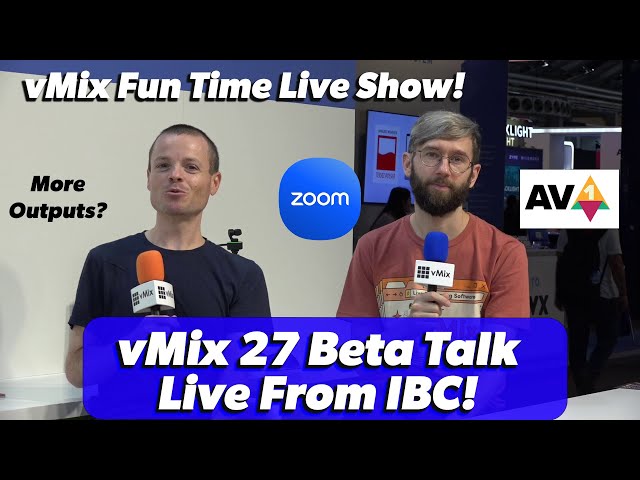 vMix Fun Time Live Show September 2023! Live from IBC chatting about vMix 27 Beta! Feat. Martin!