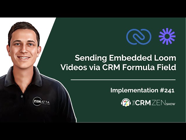 Sending Embedded Loom Videos via CRM Formula Field