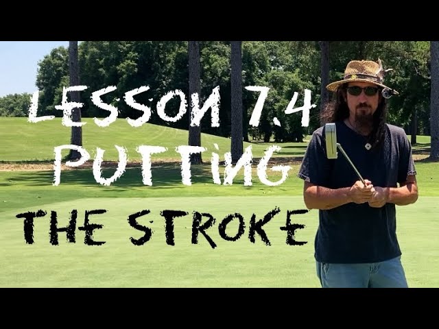 Wizard Golf Instruction Lesson 7.4 Putting The Stroke