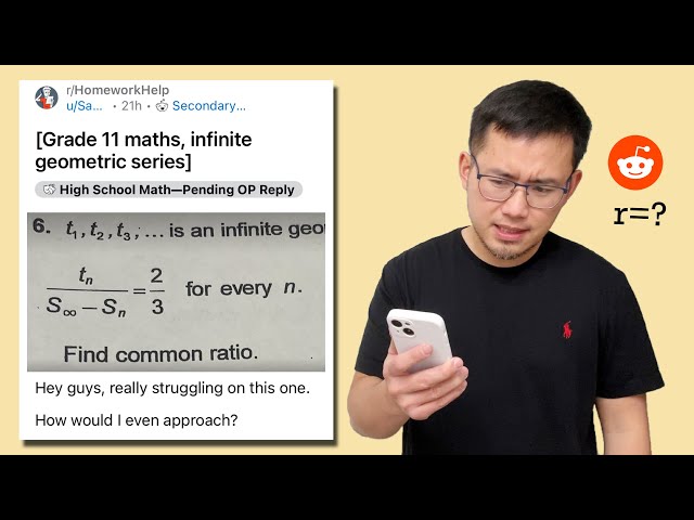 Grade 11 math, need help with infinite geometric series! Reddit r/HomeworkHelp