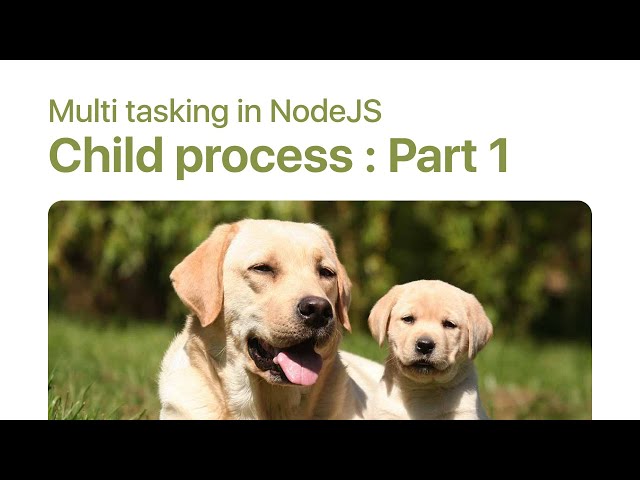 Multitasking in NodeJS : Child process (Part 1 - Spawn & Exec)