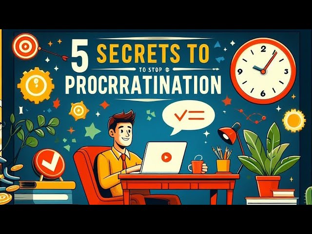 All proven strategies to stop Procrastinating Explained in 5 Minutes