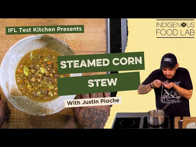 Navajo Steamed Corn Stew - Justin Pioche
