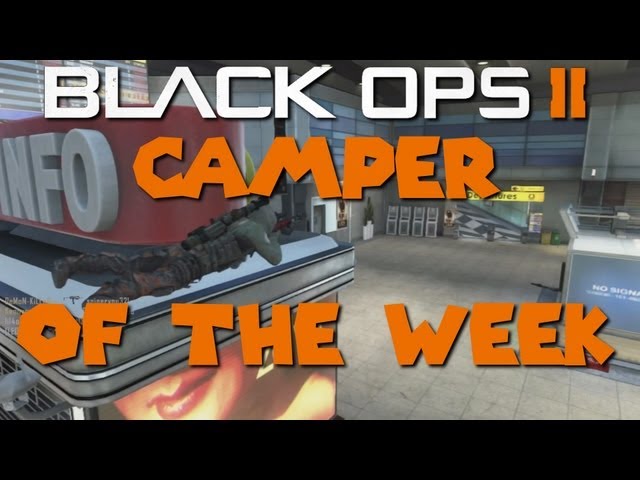 Black ops 2 - Camper Of The Week Episode 1