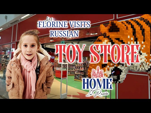 Florine Explores a Russian Toy Store. Tour from American Family in Moscow.