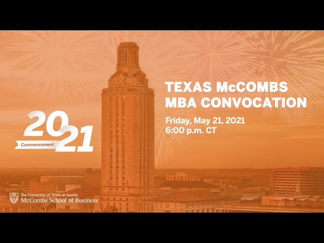 2021 Full-Time MBA Spring Commencement- McCombs School of Business