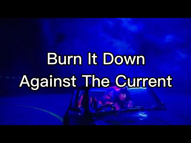 Against The Current - Burn It Down [Tradução/Legendado]