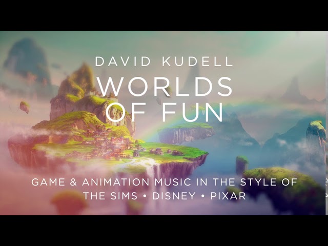 Worlds of Fun - David Kudell - Music for Games & Animation - Disney, Pixar, The Sims
