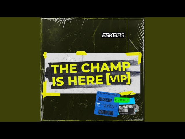 The Champ Is Here (Vip)