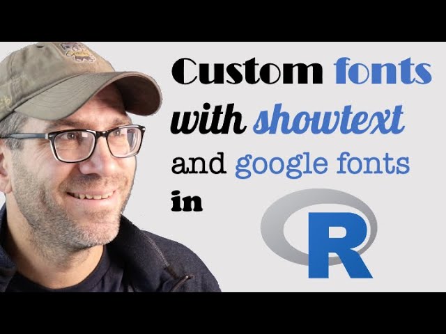 How to use a custom font in R with showtext and google fonts (CC262)
