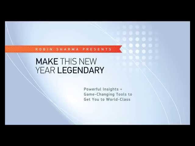 How to Make This New Year Legendary | Robin Sharma