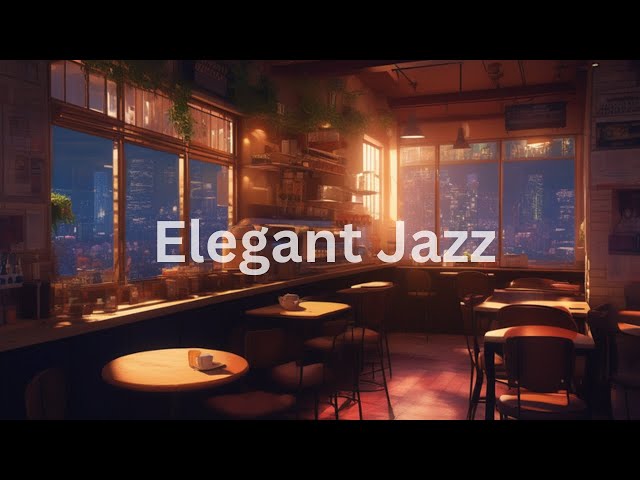 Elegant Jazz Music for Stress Relief ☕ Relaxing Jazz Music & Smooth Jazz Instrumental Music