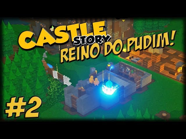Castle Story 1.0 - O Reino do Pudim - Ep 2 - Projetando Torre e Juju Guerreiro!!