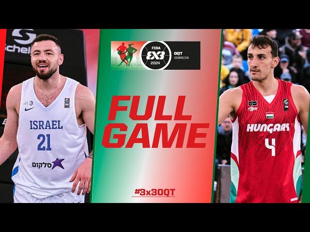 Israel 🇮🇱 vs Hungary 🇭🇺 | Men Full Game | FIBA #3x3OQT 2024 | 3x3 Basketball