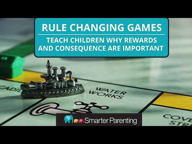 Change The Rules To Games - Teach The Importance of Consequences