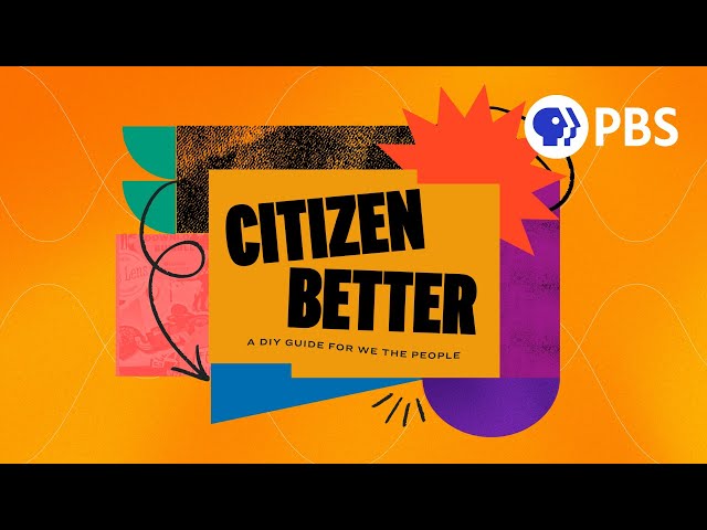 Introducing Citizen Better, a New Series Coming to PBS Voices
