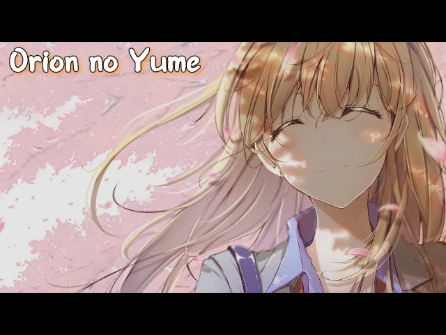 A Super Nice Japanese Song — Orion no Yume [オリオンの夢] Special Kaori | Lyrics