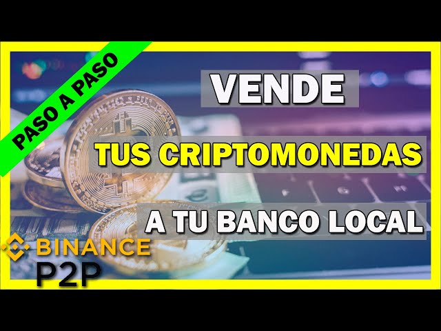How to Sell your Cryptocurrencies to your Local Bank 💵 Binance P2P