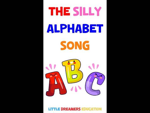 The Silly Alphabet Song For Kids